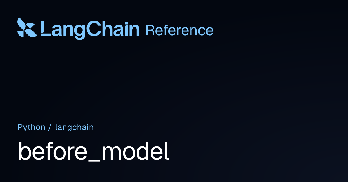 before_model | langchain | LangChain Reference