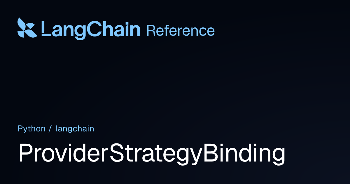 ProviderStrategyBinding | langchain | LangChain Reference