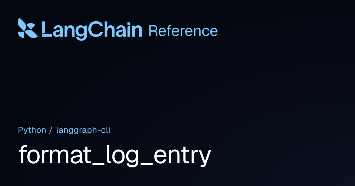 format_log_entry | langgraph_cli | LangChain Reference