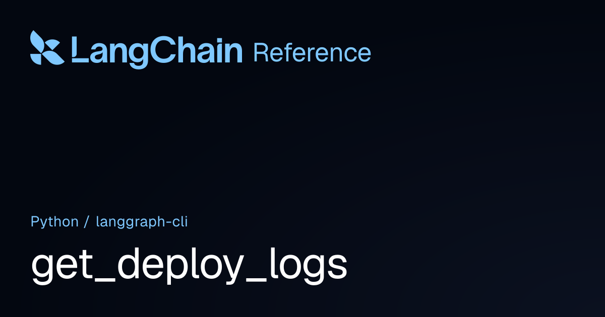 get_deploy_logs | langgraph_cli | LangChain Reference