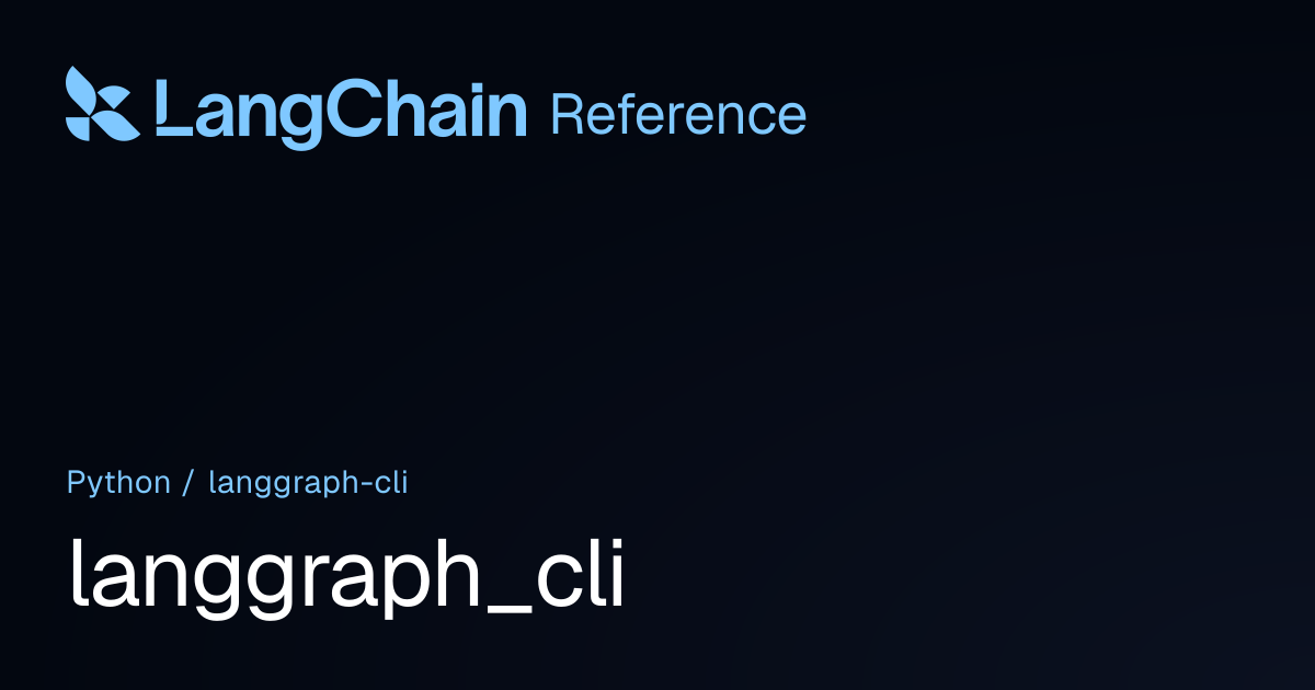 langgraph_cli | LangChain Reference