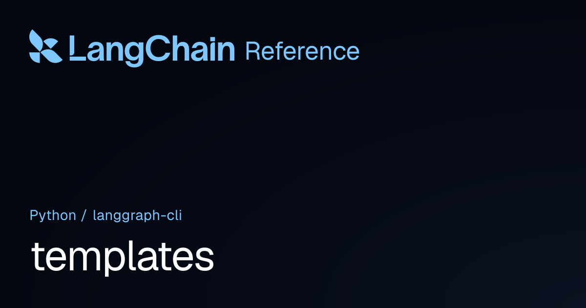 templates | langgraph_cli | LangChain Reference