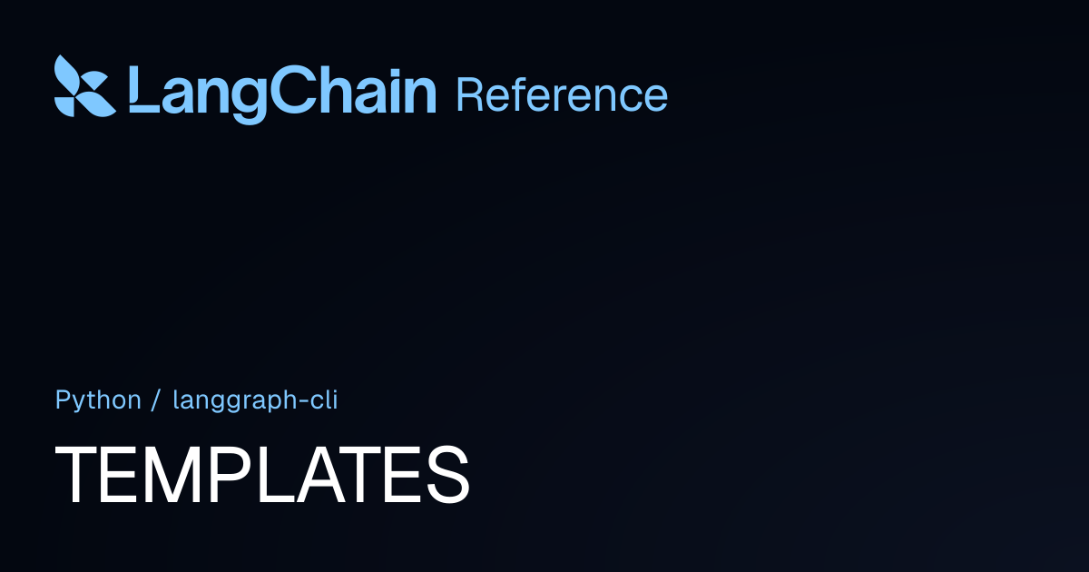 TEMPLATES | langgraph_cli | LangChain Reference