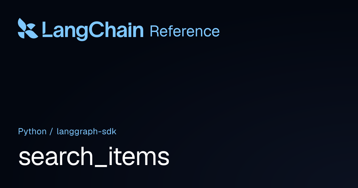 search_items | langgraph_sdk | LangChain Reference