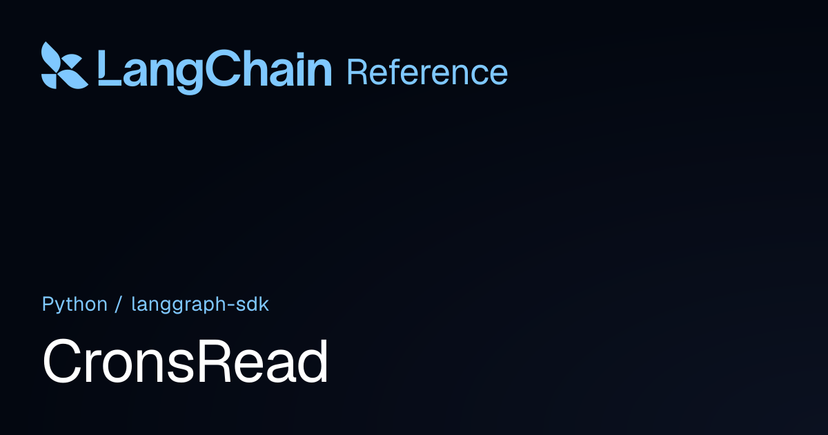 CronsRead | langgraph_sdk | LangChain Reference