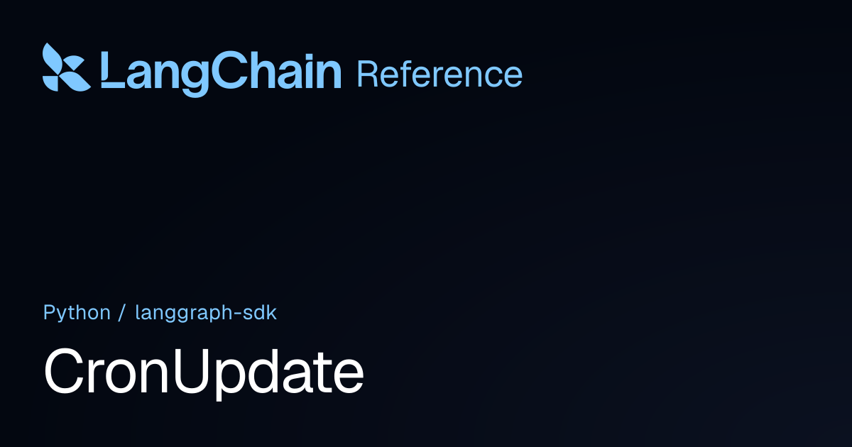CronUpdate | langgraph_sdk | LangChain Reference