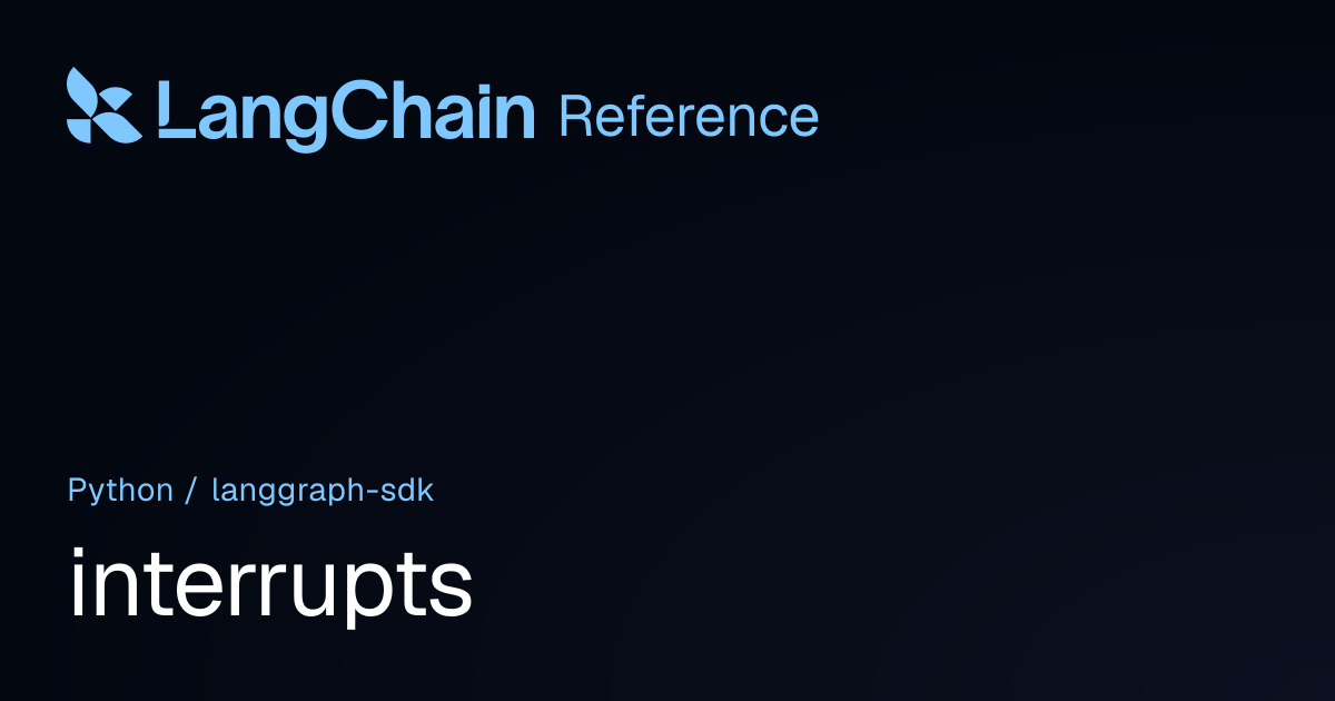 interrupts | langgraph_sdk | LangChain Reference