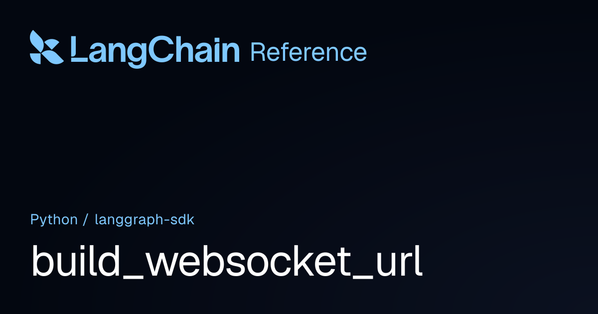 build_websocket_url | langgraph_sdk | LangChain Reference
