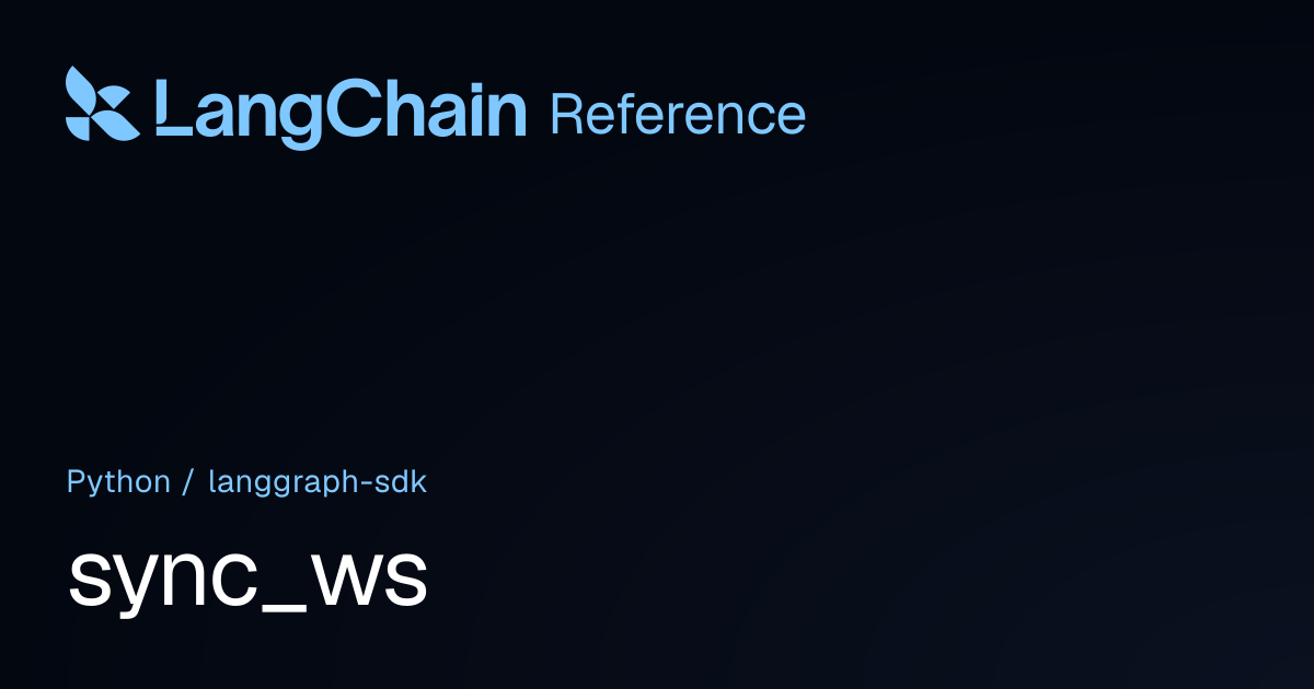 sync_ws | langgraph_sdk | LangChain Reference