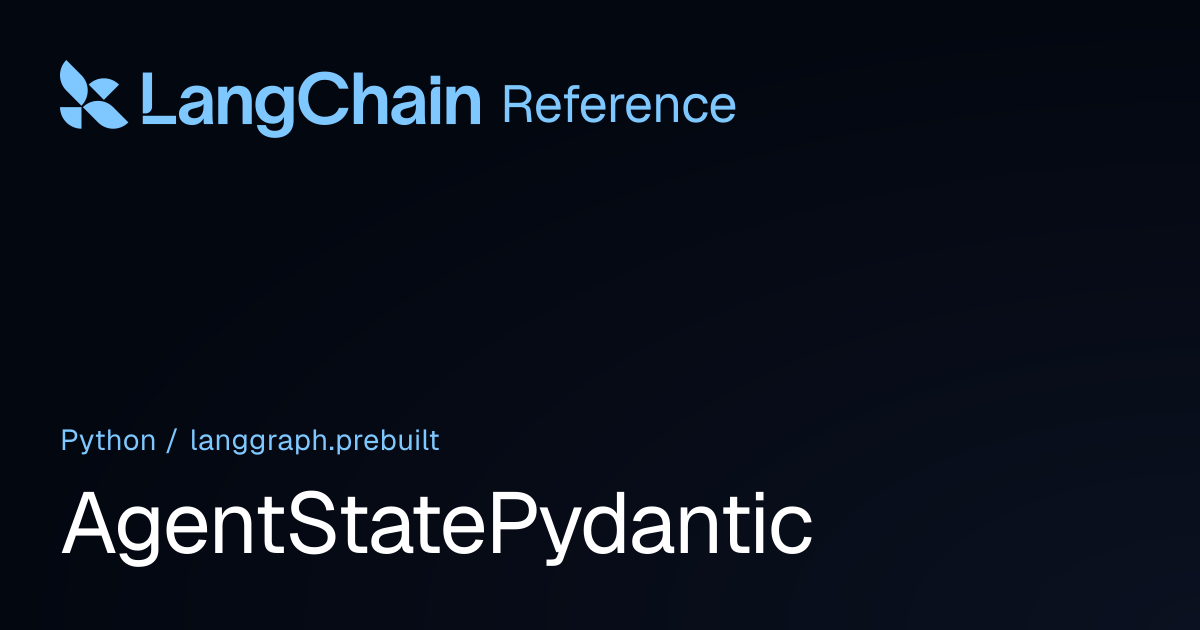 AgentStatePydantic | langgraph.prebuilt | LangChain Reference