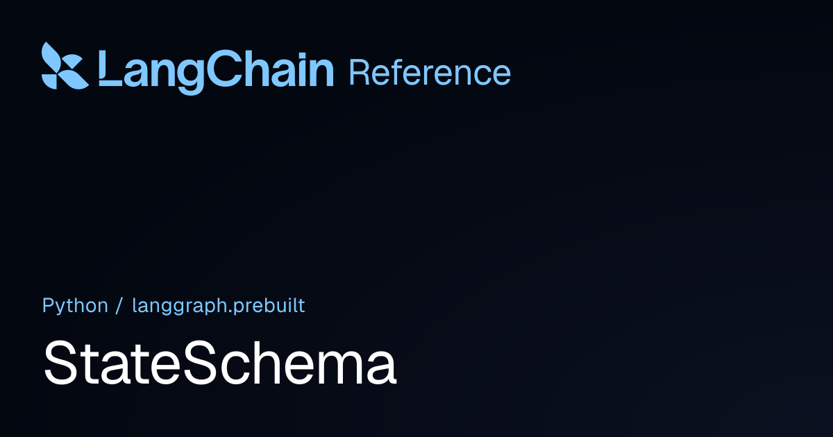 StateSchema | langgraph.prebuilt | LangChain Reference
