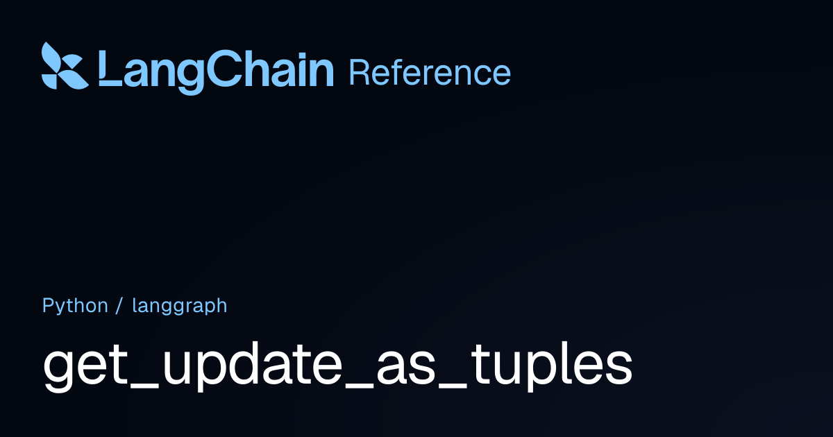 get_update_as_tuples | langgraph | LangChain Reference