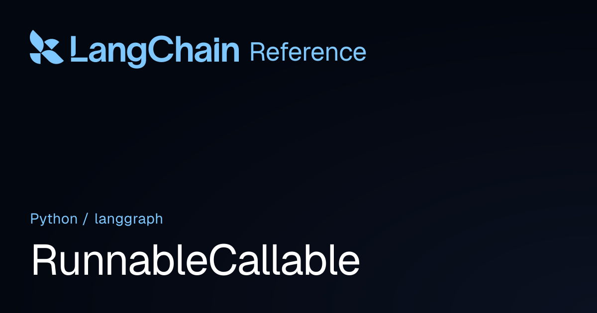 RunnableCallable | langgraph | LangChain Reference
