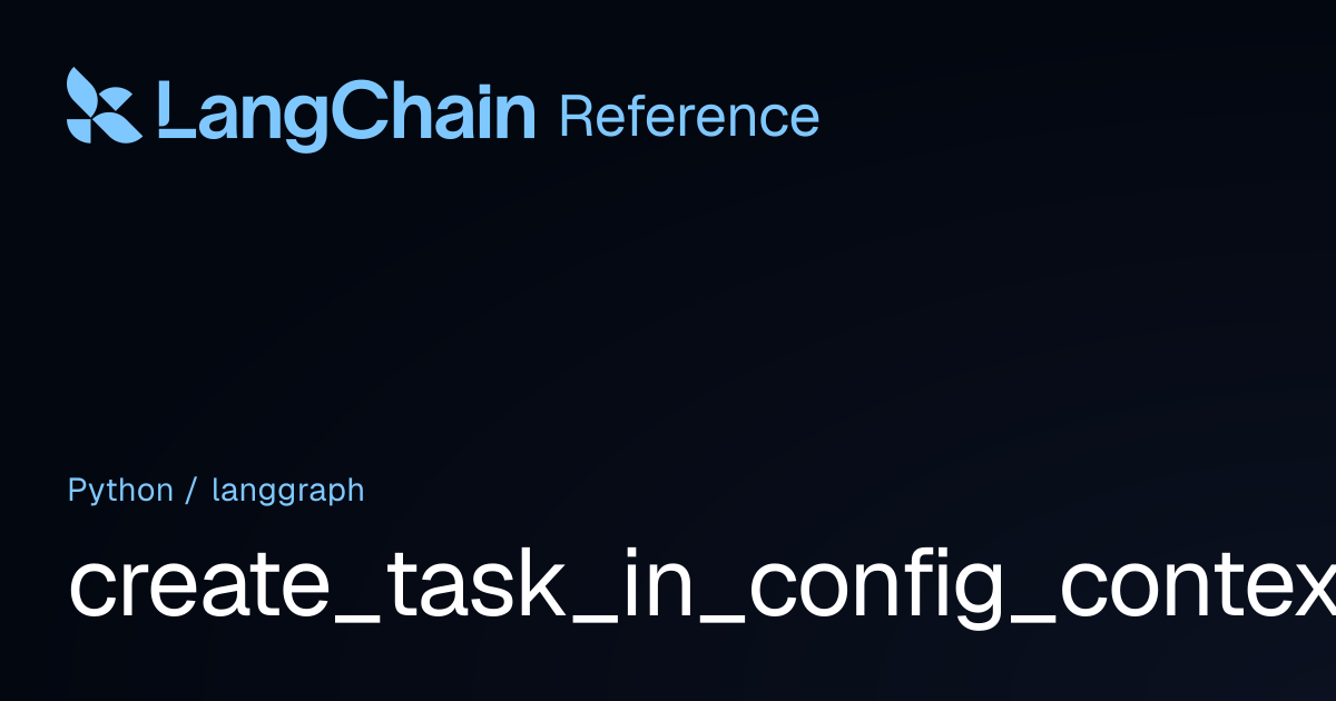 create_task_in_config_context | langgraph | LangChain Reference