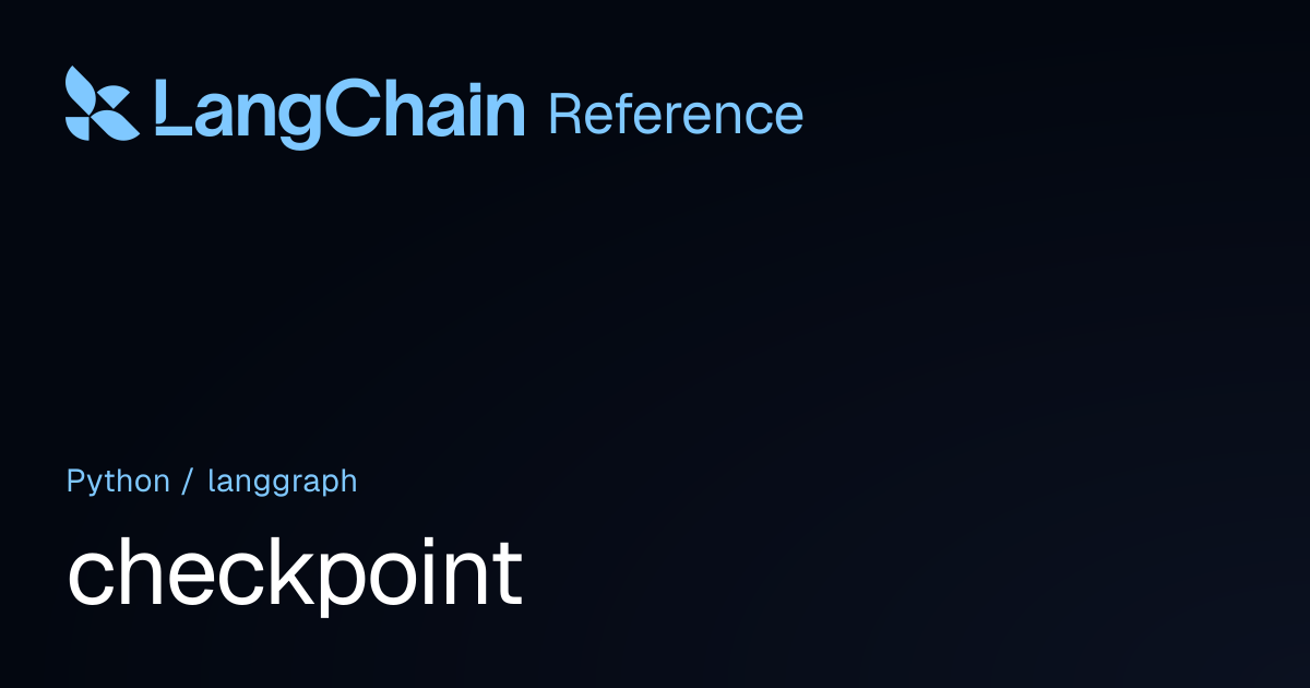 checkpoint | langgraph | LangChain Reference