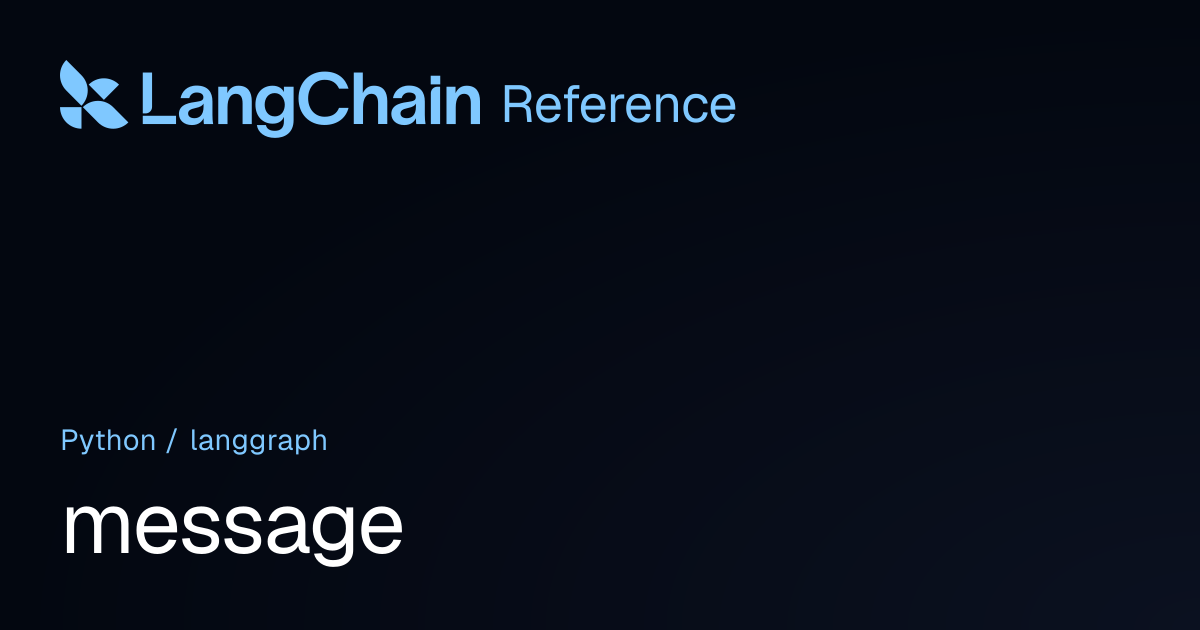 message | langgraph | LangChain Reference
