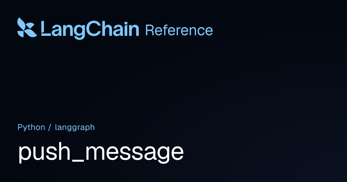 push_message | langgraph | LangChain Reference