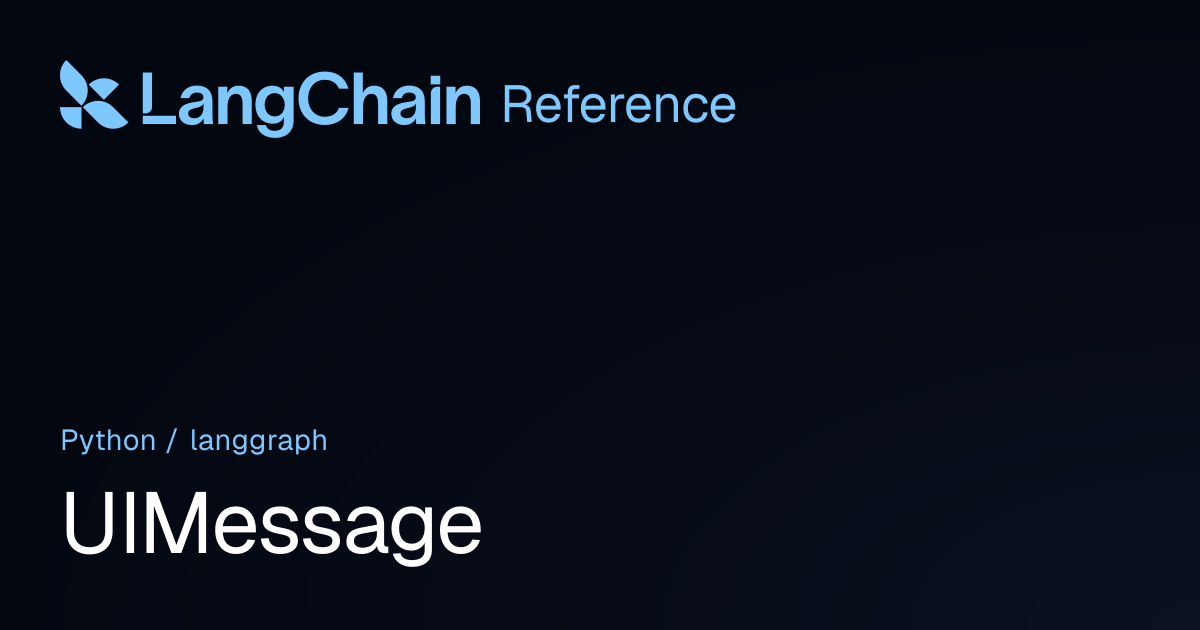 UIMessage | langgraph | LangChain Reference
