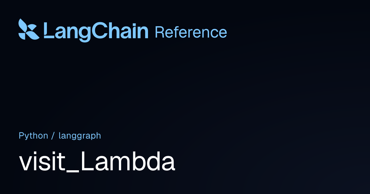 visit_Lambda | langgraph | LangChain Reference