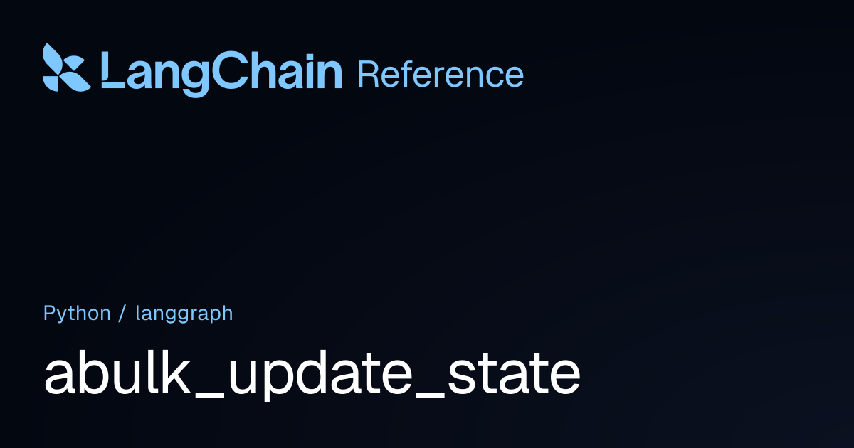 abulk_update_state | langgraph | LangChain Reference
