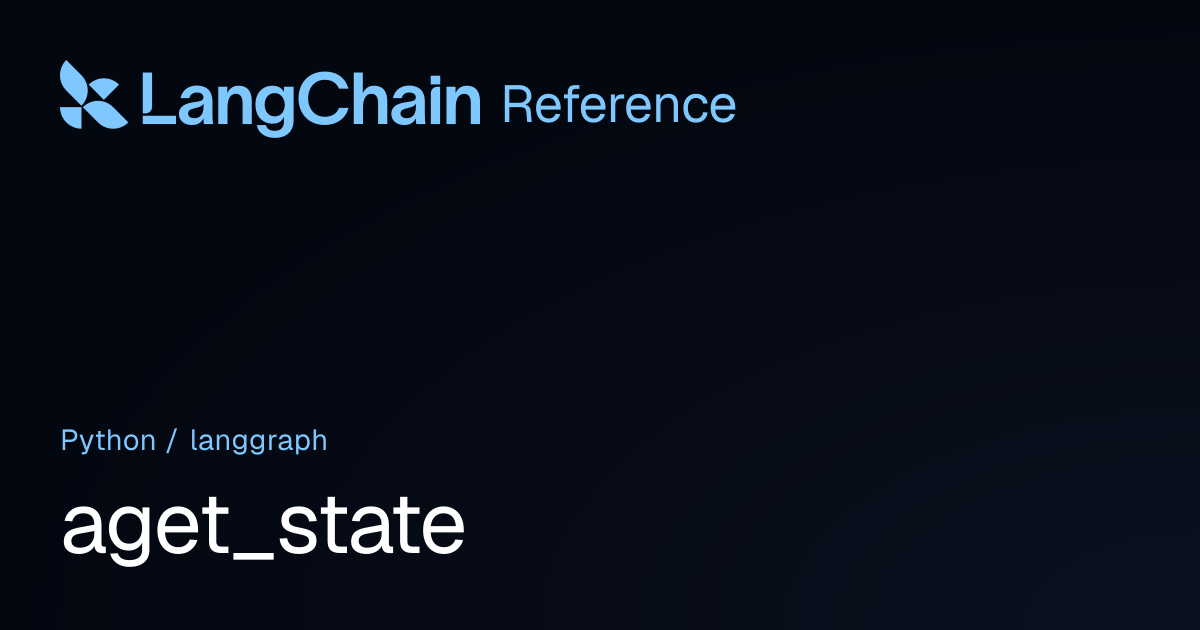 aget_state | langgraph | LangChain Reference