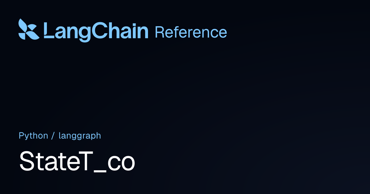StateT_co | langgraph | LangChain Reference