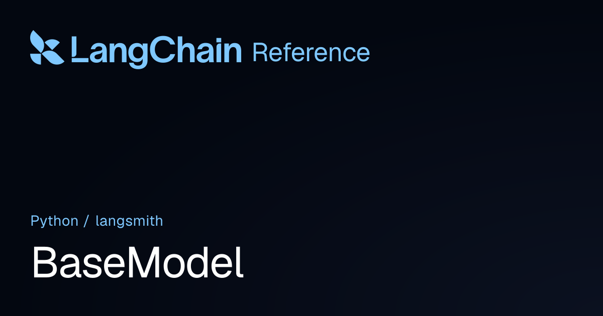 BaseModel | langsmith | LangChain Reference