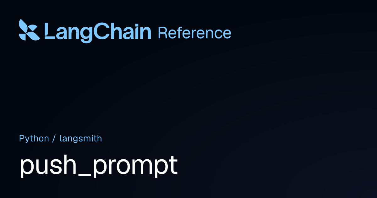push_prompt | langsmith | LangChain Reference