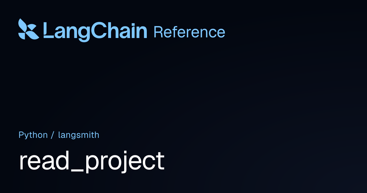 read_project | langsmith | LangChain Reference