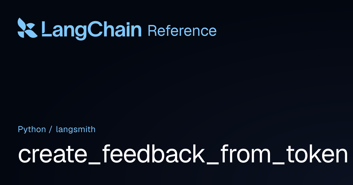 create_feedback_from_token | langsmith | LangChain Reference
