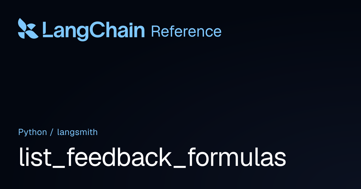 list_feedback_formulas | langsmith | LangChain Reference