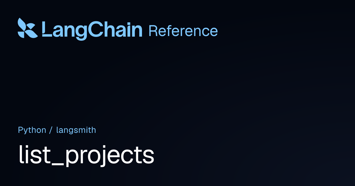 list_projects | langsmith | LangChain Reference