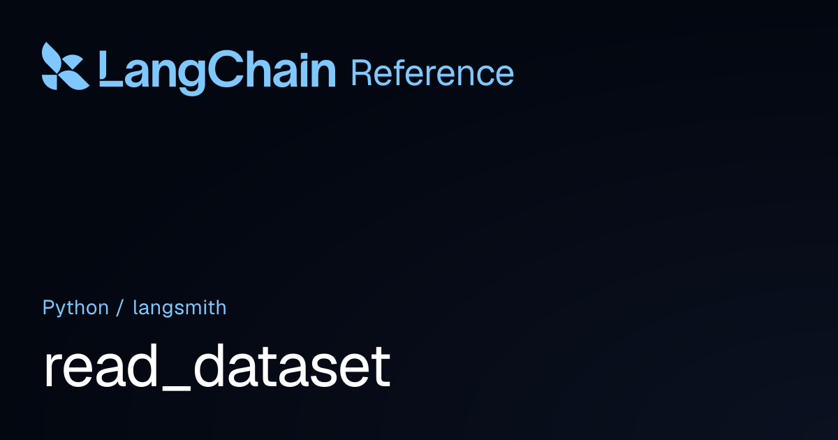 read_dataset | langsmith | LangChain Reference