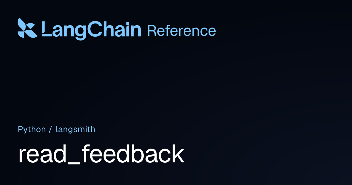 read_feedback | langsmith | LangChain Reference