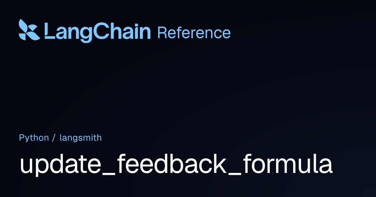 update_feedback_formula | langsmith | LangChain Reference