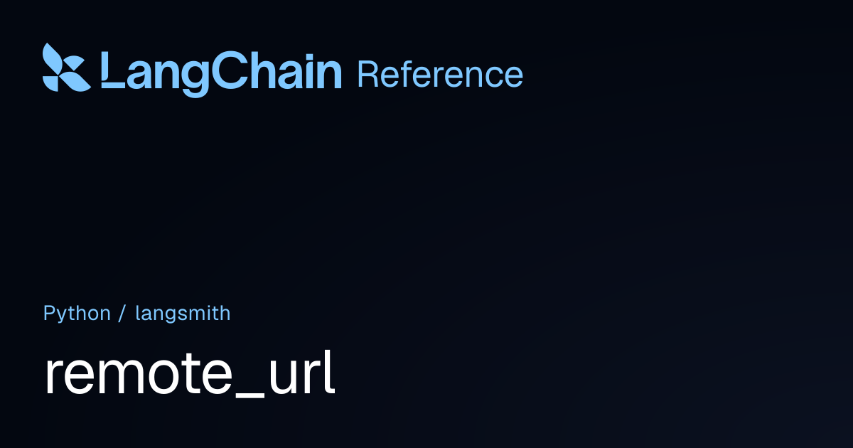 remote_url | langsmith | LangChain Reference