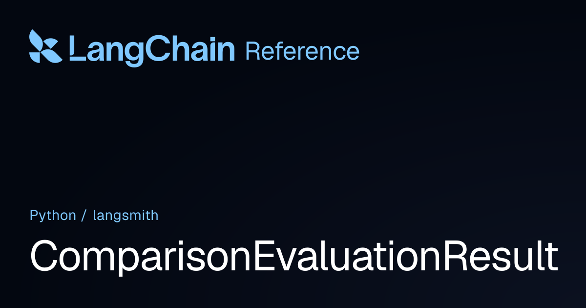 ComparisonEvaluationResult | langsmith | LangChain Reference