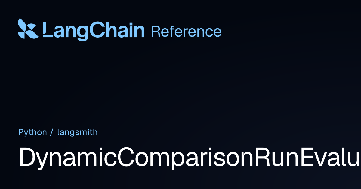 DynamicComparisonRunEvaluator | langsmith | LangChain Reference