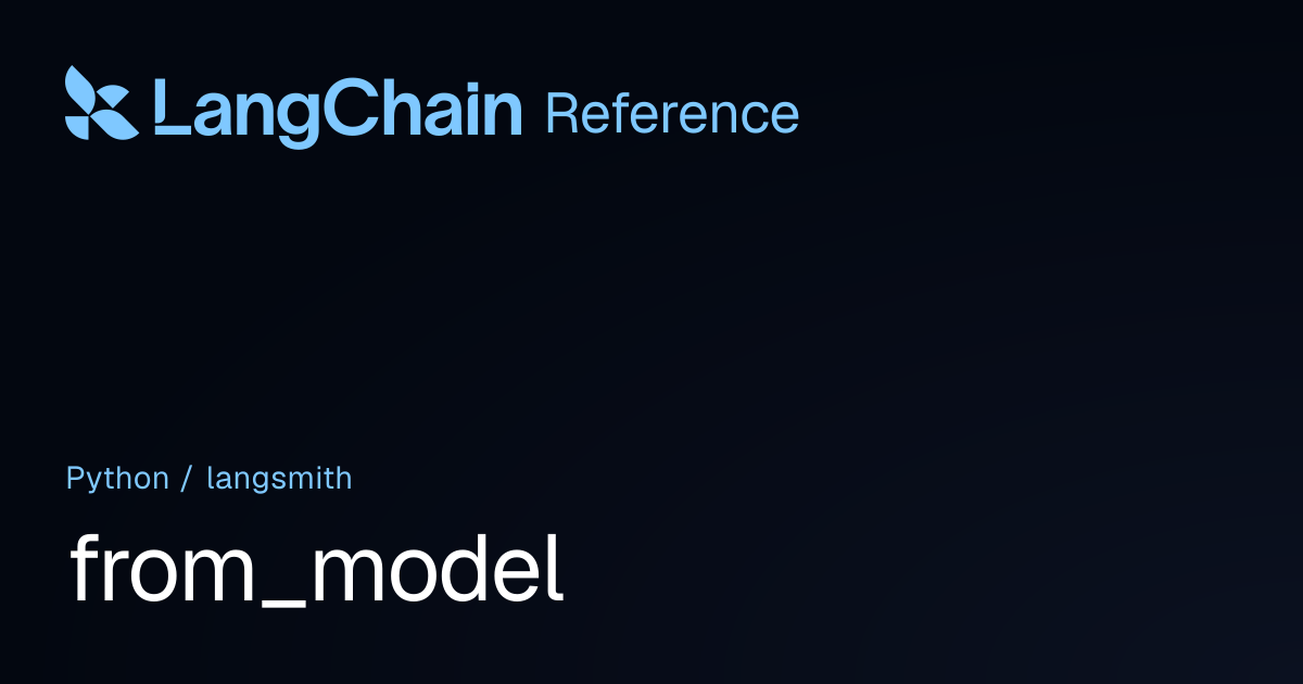 from_model | langsmith | LangChain Reference