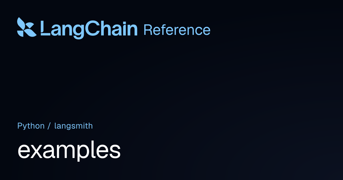examples | langsmith | LangChain Reference
