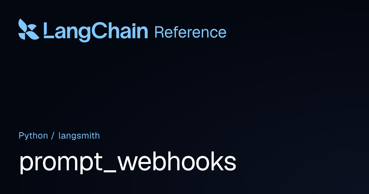 prompt_webhooks | langsmith | LangChain Reference