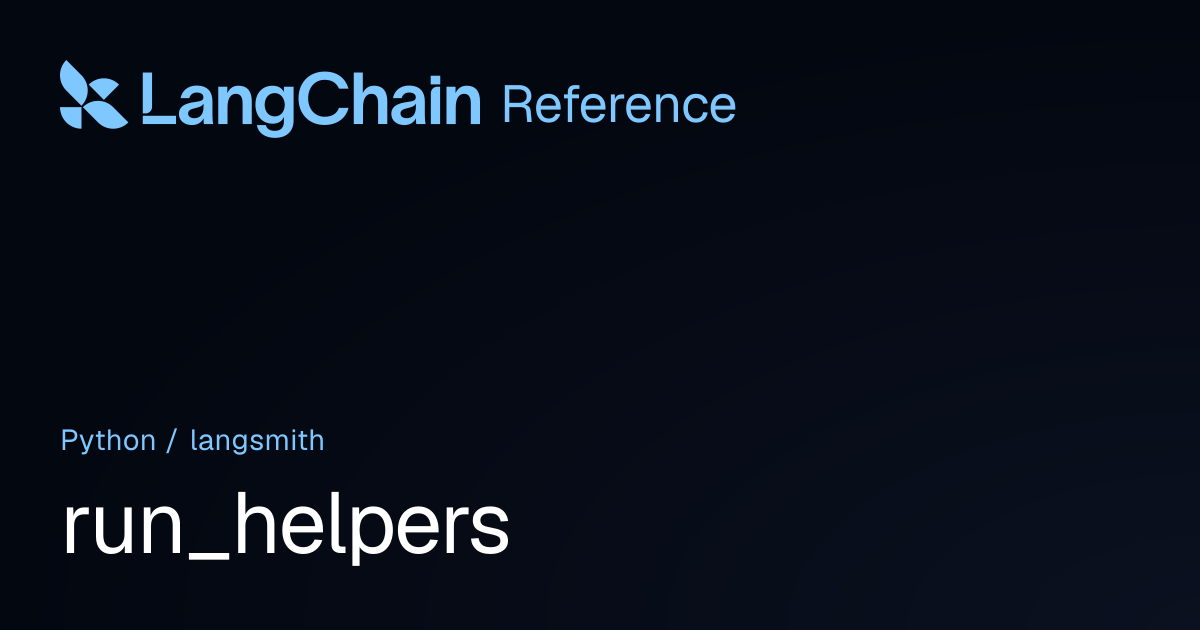 run_helpers | langsmith | LangChain Reference