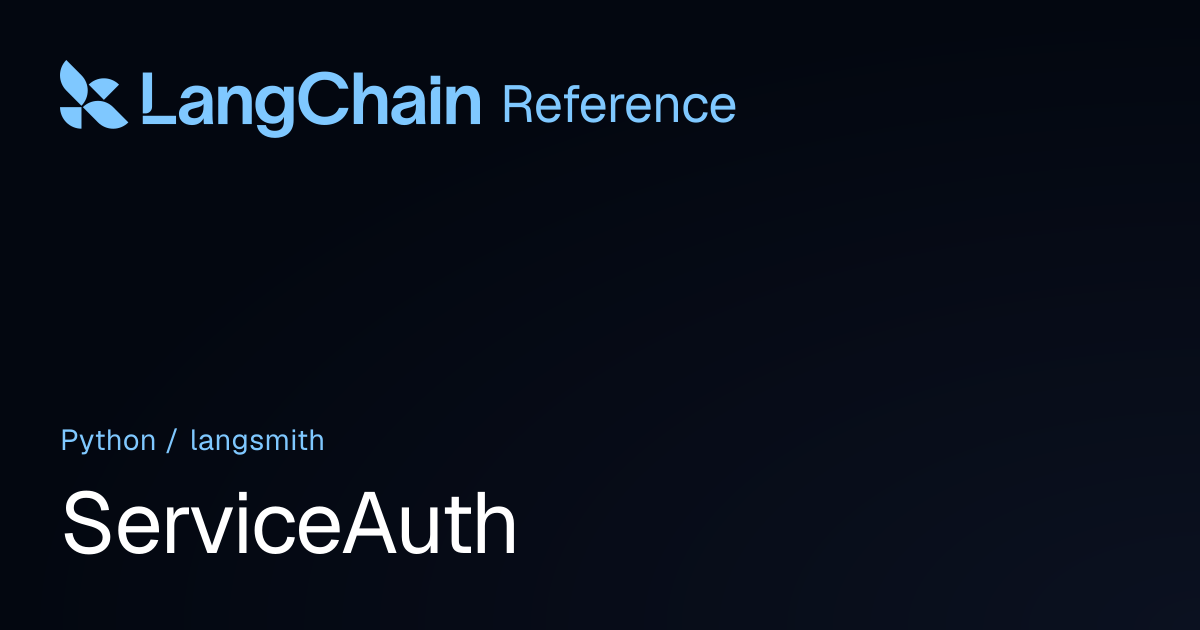 ServiceAuth | langsmith | LangChain Reference