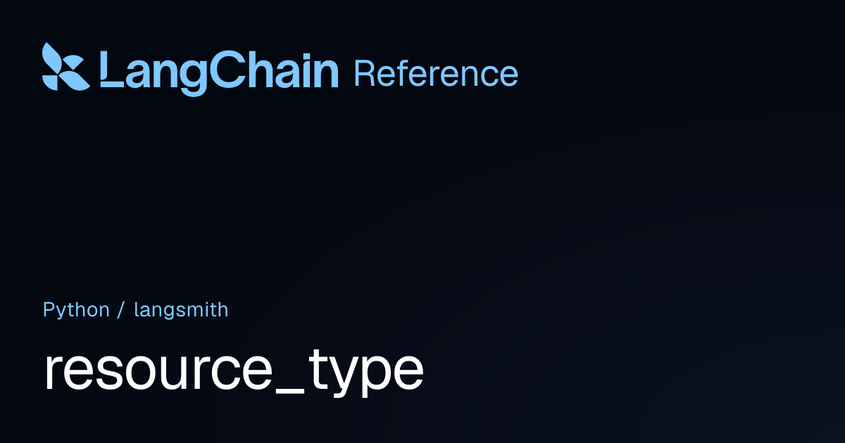 resource_type | langsmith | LangChain Reference