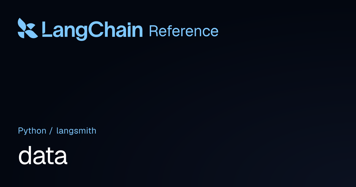 data | langsmith | LangChain Reference