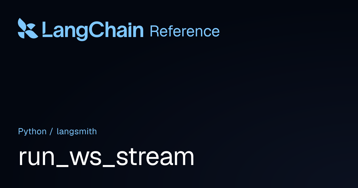 run_ws_stream | langsmith | LangChain Reference