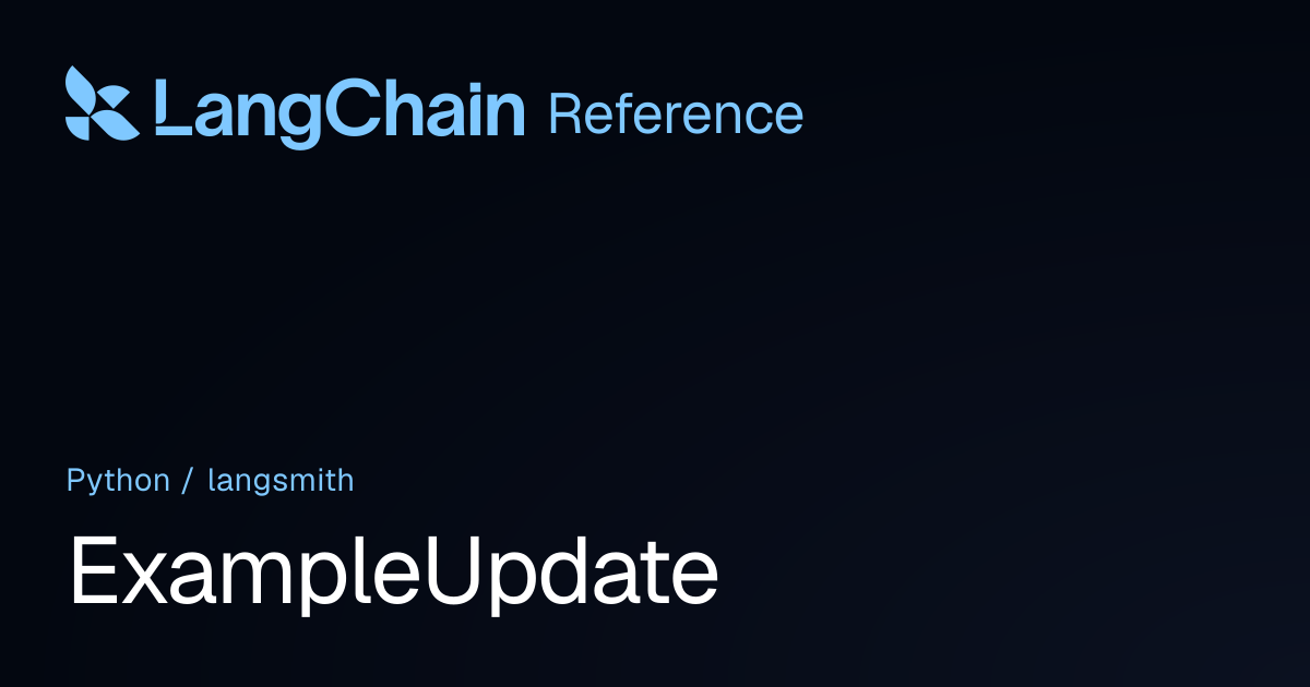 ExampleUpdate | langsmith | LangChain Reference