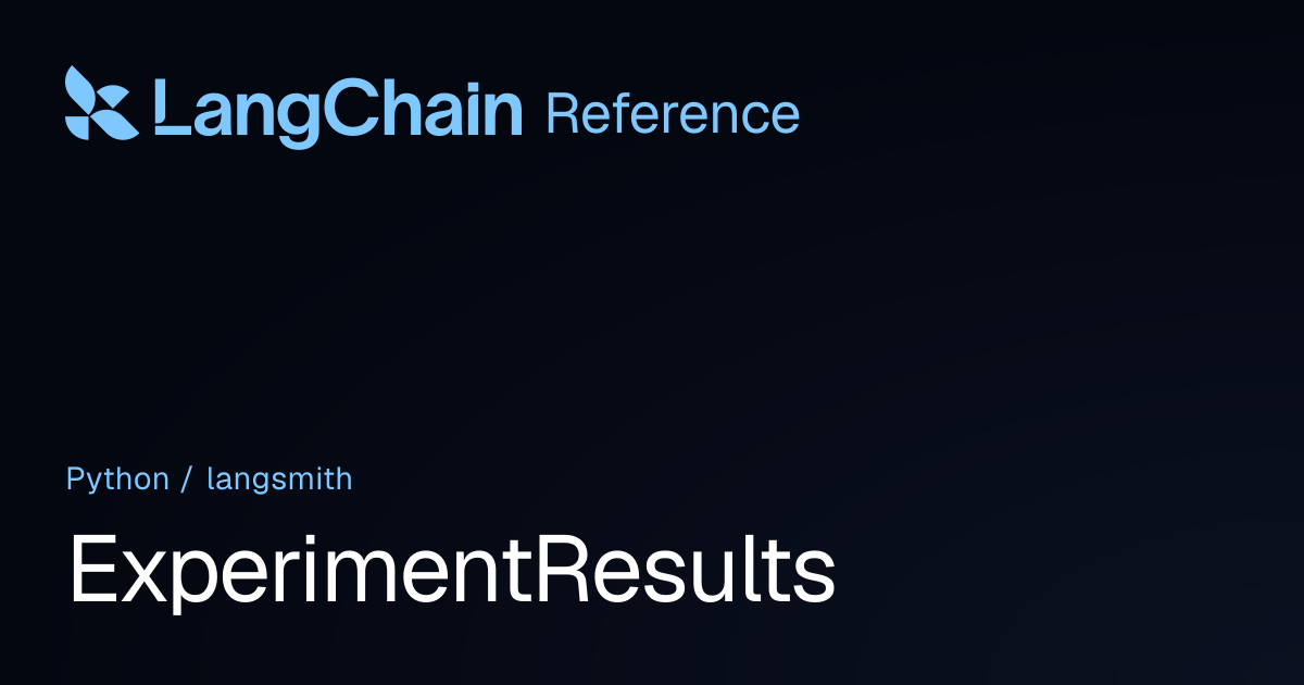 ExperimentResults | langsmith | LangChain Reference