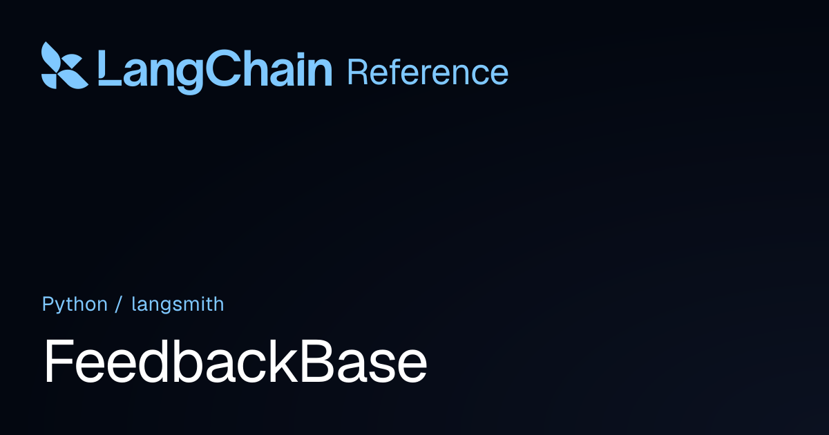FeedbackBase | langsmith | LangChain Reference