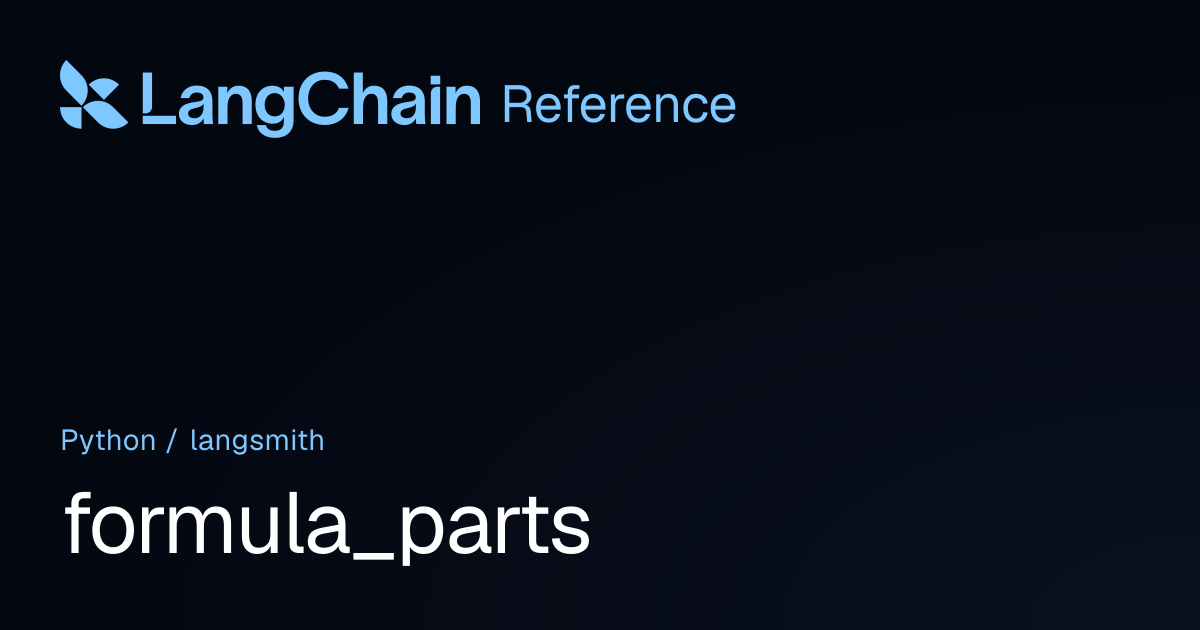 formula_parts | langsmith | LangChain Reference